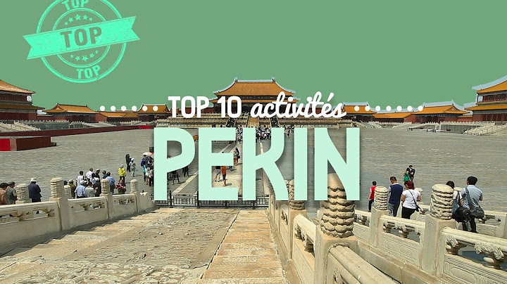Que faire à PEKIN 🔎  TOP 10 des activités [ Chine voyage voir ]