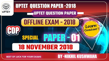 UPTET EXAM  2024||18NOVEMBER 2018||CDP||PAPER -01 ||30/30  ||PYQ||Learn Constant ||#learnconstant