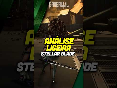 Stellar Blade em 1 Minuto #shorts #stellarblade #review #gamerllilgames #youtubeshorts