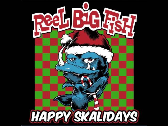 Reel Big Fish Whatever U Celebrate from Happy Skalidays EP 