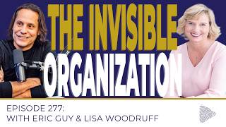The Invisible Organization - Your Best Day Yet Episode 277