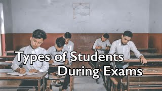 Types Of Students During Exams | Prasanna Lama |