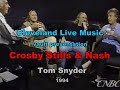 Capture de la vidéo Crosby Stills &Amp; Nash Csn Interview - Tom Snyder 1994