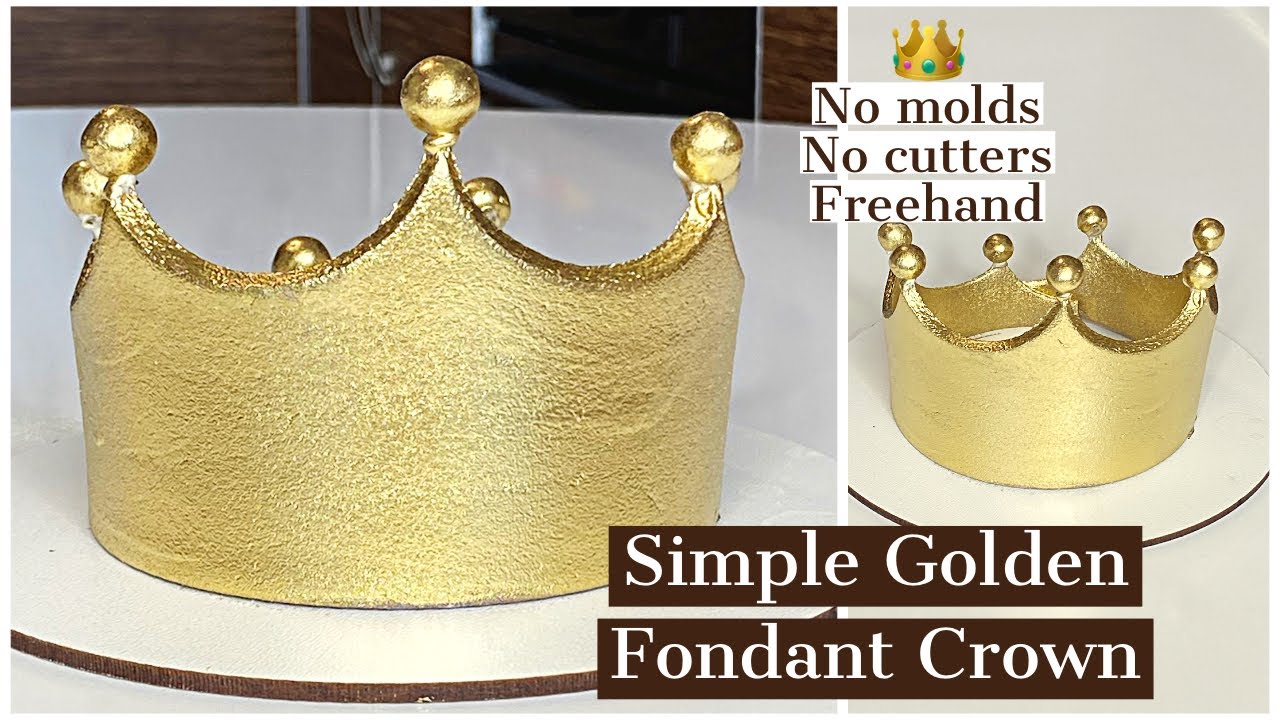 HOW TO MAKE A SIMPLE FONDANT GOLD CROWN TOPPER WITHOUT A MOLD OR CUTTERS 