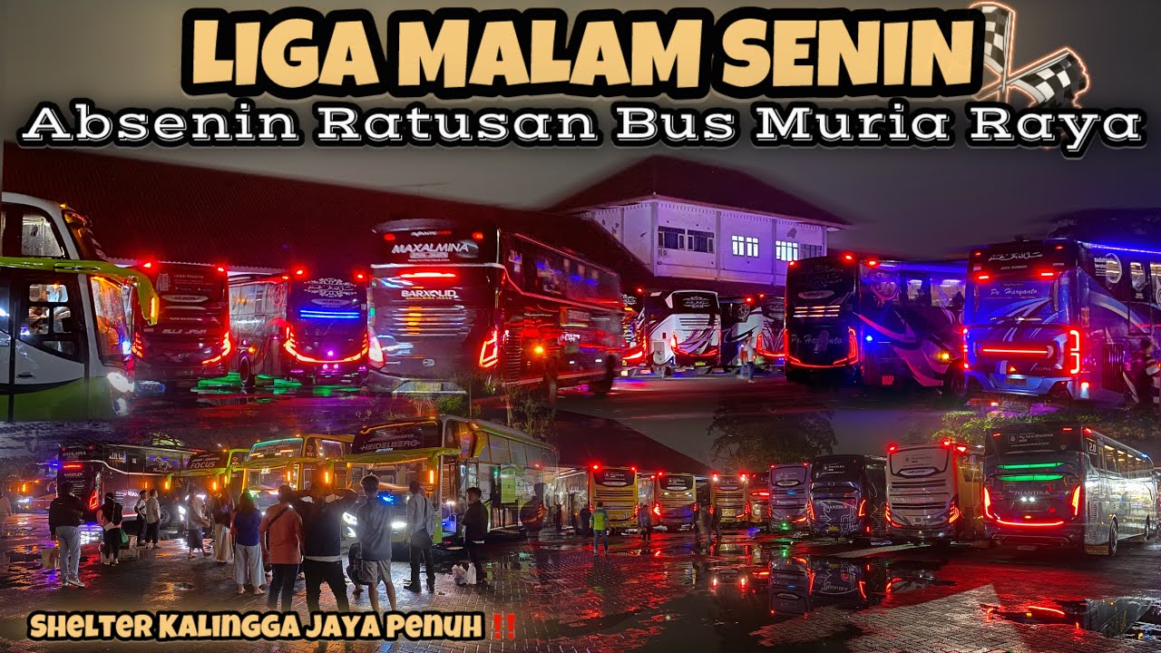 Liga Malam Senin Diguyur Hujan Deras‼️Absenin Ratusan Bus Muria Raya Di Terminal Jati Kudus🔥
