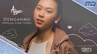 Video thumbnail of "Adiva - Denganmu (Official Lyric Video) | OST Habibie & Ainun 3"