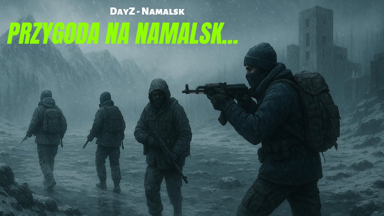 DayZ - Przygoda na Namalsk (PL / no subs)
