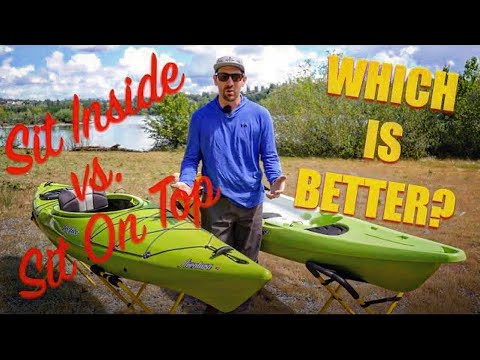 Sit Inside vs Sit On Top Kayaks - Which Is Better For You? | Kayaking 101