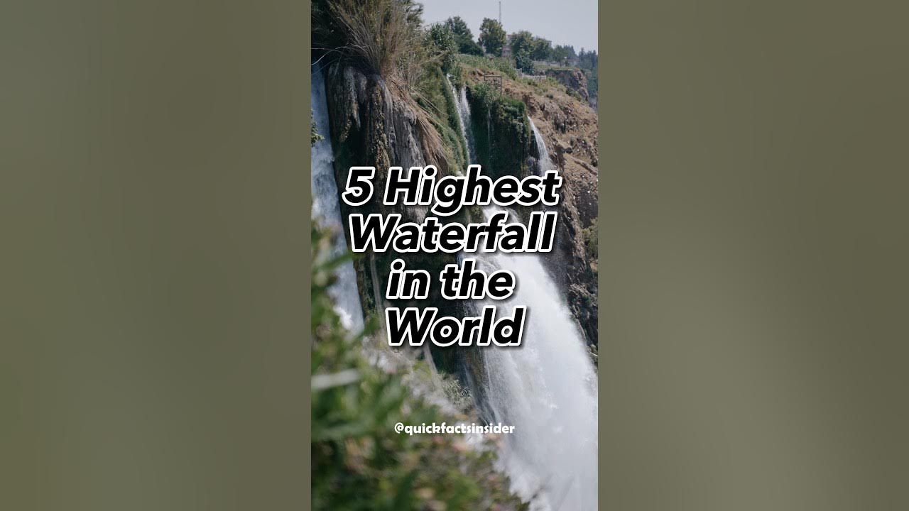 Spectacular Cascades Unveiling the Five Highest Waterfalls in the