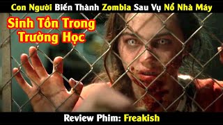 [Review Phim] Cả Trường Biến Thành Zombia Từ Vụ Nổ Nhà Máy Hóa Chất | Tóm Tắt Phim| Trùm Phim Review