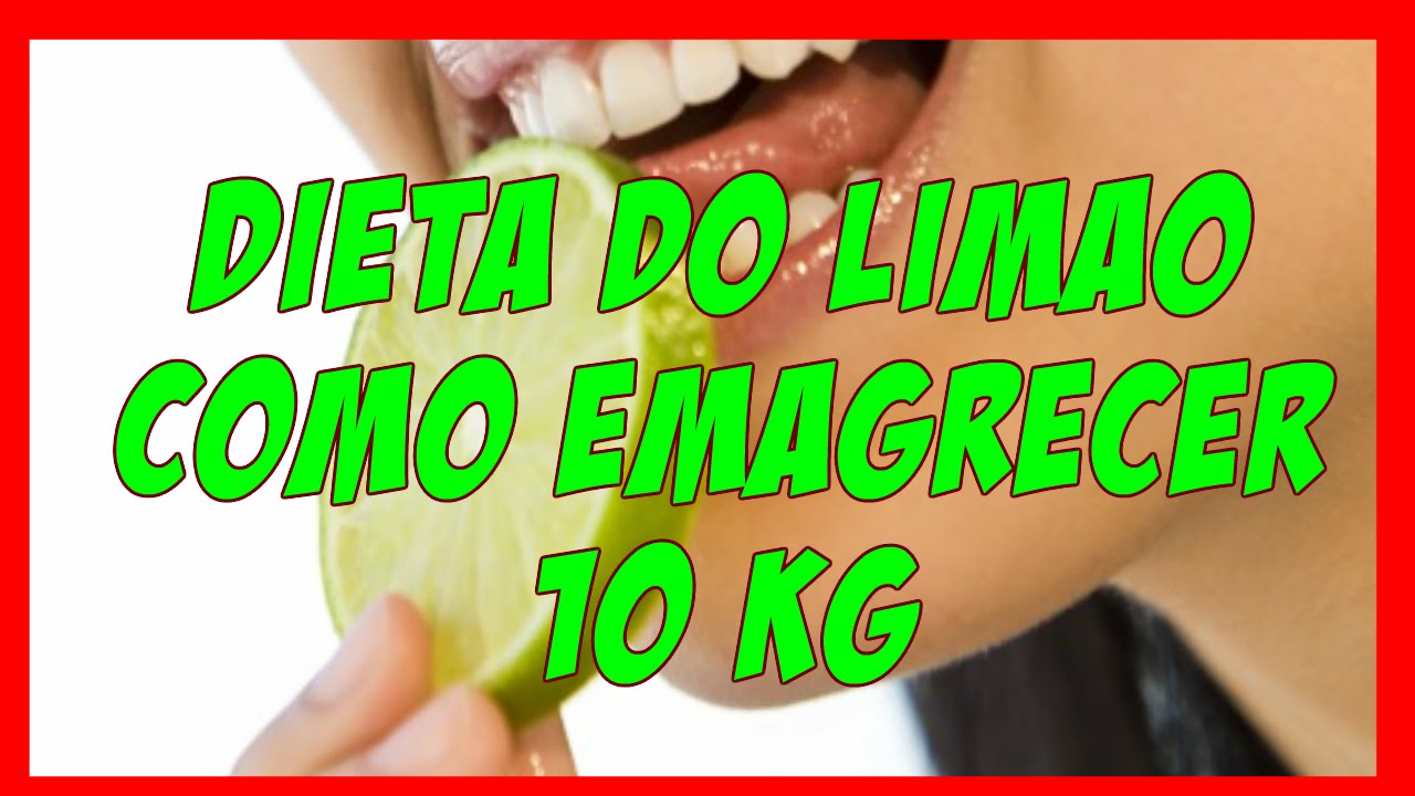 Dieta do Limão Como Emagrecer 10kg Com a Dieta do Limão - YouTube