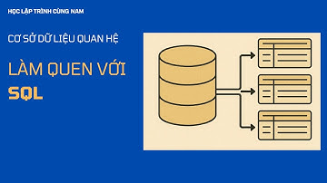 Cơ sở dữ liệu quan hệ - Phần 4 - Giới thiệu ngôn ngữ SQL