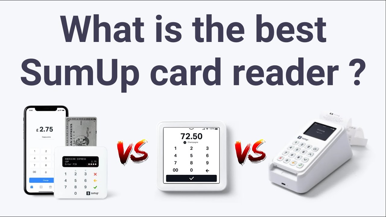 What is the best SumUp card reader ? SumUp Air VS SumUp Solo VS SumUp 3G  and printer 