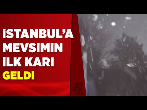 İstanbul'da mevsimin ilk kar yağışı! Meteoroloji'den yeni uyarı | A Haber