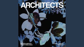 Broken Mirror (Daniel Joseph Remix) - Architects & Daniel Joseph