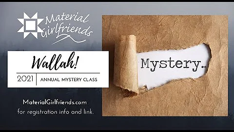 Wallah! Annual Mystery Quilt Class with Lora Zmak ...
