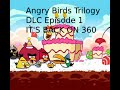 Angry Birds Trilogy DLC Episode 1 IT S BACK ON THE 360 Angry Birds Trilogy DLC Episode 1 IT S BACK ON THE 360