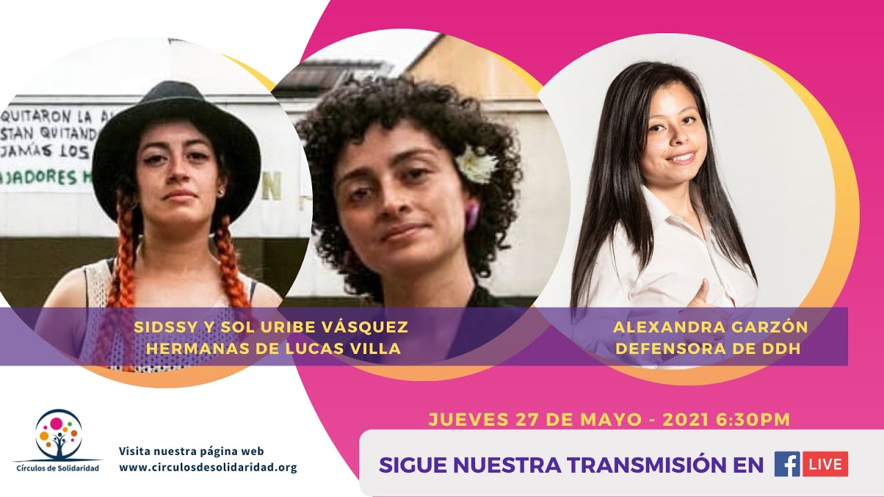 Conversatorio Mujeres Que Transforman con Sidssy y Sol Uribe Hermanas de  Lucas Villa; y Alejandra Garzón Defensora de DDHH