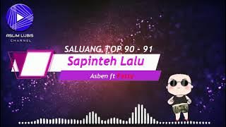 Saluang TOP 90 - 91 : SAPINTEH LALU Voc : Asben ft Fetty