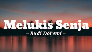 Download Lagu Melukis Senja – Budi Doremi (Lirik Lagu) MP3