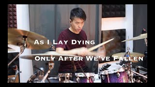 Wilfred Ho - As I lay Dying - Only After We've Fallen - Drum Cover