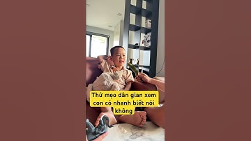 Thử mẹo dân gian giúp con nhanh biết nói #cute #meovat #giadinh #vuichoicungcon #funny