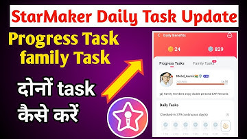 StarMaker family task& progress task new update || Starmaker daily task update