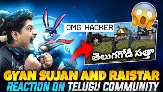 GYAN SUJAN AND RAISTAR REACTION ON TELUGU COMMUNITY PLAYERS🔥 MATCHMAKING WITH GYAN GAMING IN LIVE FF