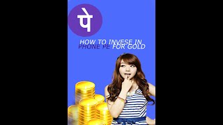 HOW TO INVES AND BUY GOLD IN phonepe