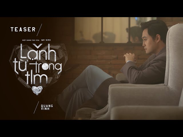 Lạnh Từ Trong Tim - Quang Vinh ft. Mr. Siro (teaser) class=