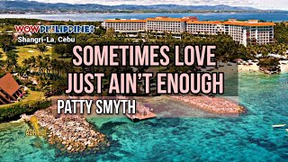 Patty Smyth & Don Henley - Sometimes Love Just Ain't Enough Karaoke | ADR HD