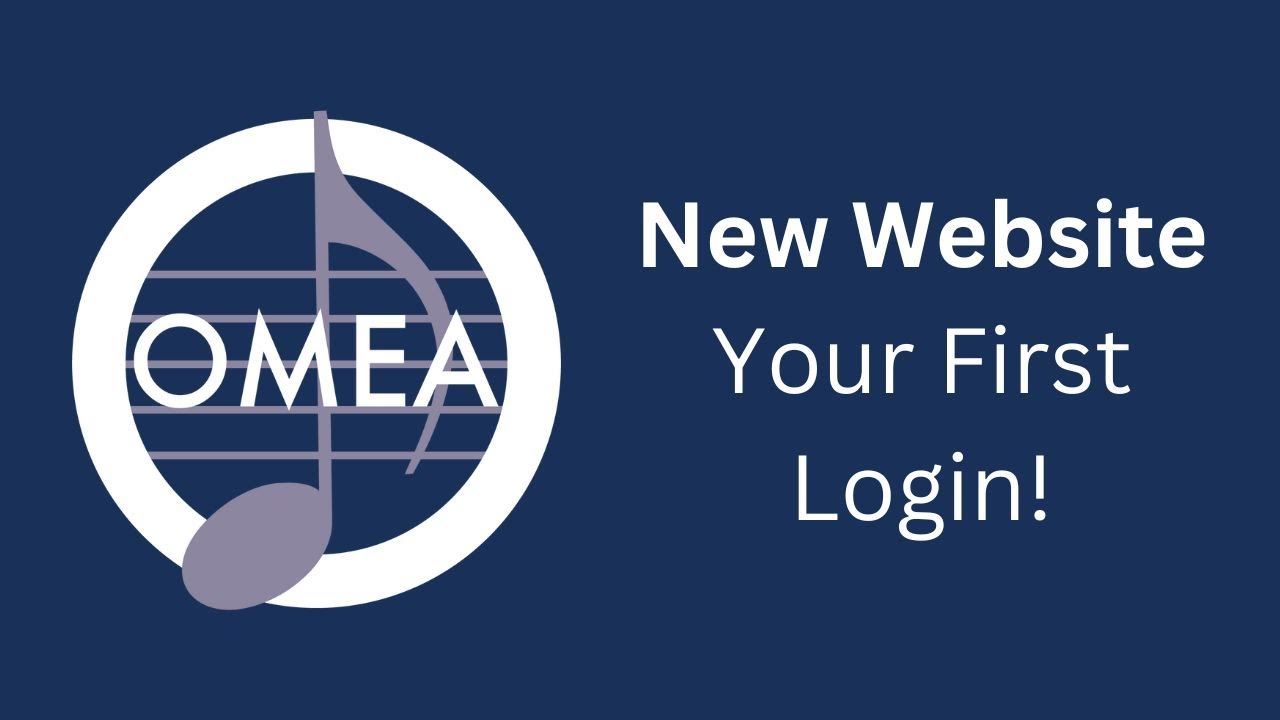 OMEA Website: Your First Login