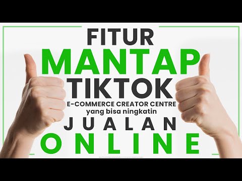 TikTok Marketing - Tips Digital Marketing sosial media dengan fitur TikTok Ecommerce Creator Centre