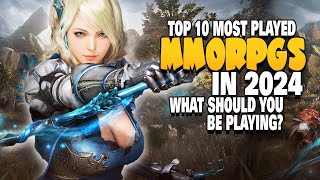 Top 11 Most Played MMORPGs in 2024 | What MMOs You SHOULD Be Playing?!?