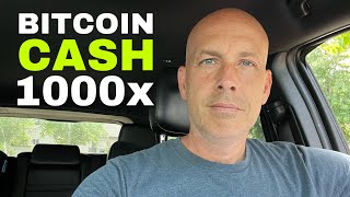 Why Bitcoin Cash Will 1000x And Dominate | BCH Price Prediction