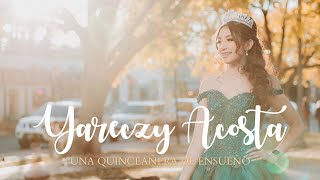 Una Quinceañera de Ensueño - Yareczy Acosta