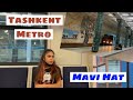 Taşkent Metrosu (MAVİ HAT) | СИНЯЯ ЛИНИЯ Ташкентское МЕТРО | Toshkent Metropoliteni