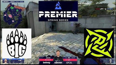 BLAST Premier Spring 2021 NIP - BIG Top plays