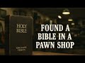 Found a Bible in a Pawn Shop