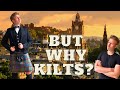 Why do scotsmen wear kilts