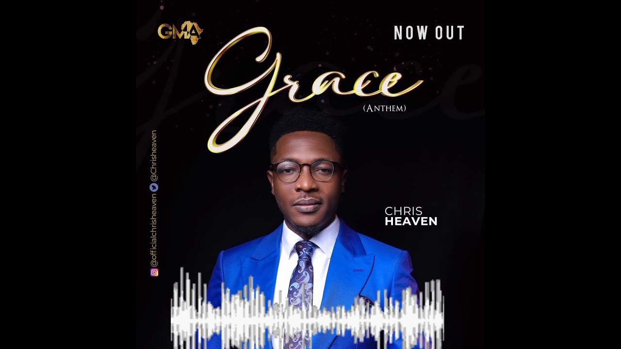 Grace (Anthem) by Chris Heaven