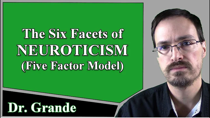 The Six Facets of Neuroticism (Five Factor Model of Personality Traits)