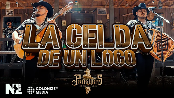 Profugos De Nuevo Leon -  La Celda De Un Loco