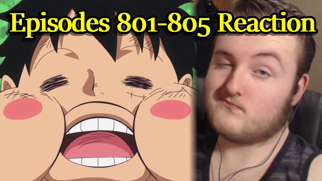 One Piece Episodes 806 810 Reaction Youtube