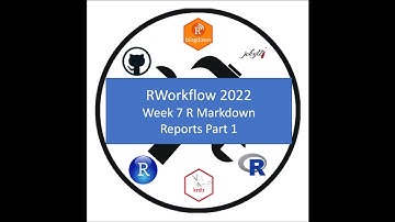 R+Git Workflow 2022: Week 7 R Markdown for reports Part 1: integrating text and data tables