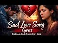 Heartbreaking 💔 Lofi Mashup 🎧 Slowed + Reverb Songs | Study, Focus & Late Night Vibes