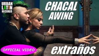 Смотреть клип Chacal Ft. A-Wing - Extranos