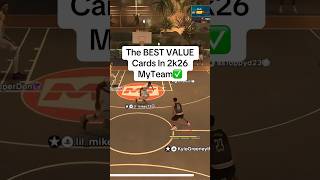 THE BEST VALUE CARDS YOU CAN BUY RIGHT NOW IN NBA2K26 MYTEAM!!!|#2k #2k26 #myteam #info #gaming