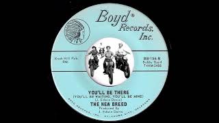 The New Breed - You'll Be There (You'll Be Waiting, You'll Be Mine) [Boyd] 1966 Pop Rock 45