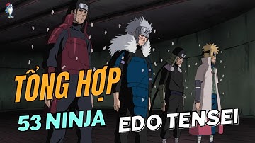 TỔNG HỢP 53 NINJA HỒI SINH BẰNG EDO TENSEI NARUTO